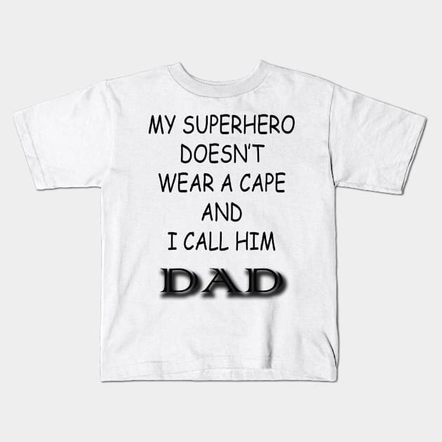 Superhero Dad Kids T-Shirt by VersatileCreations2019